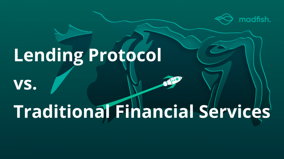 Lending Protocol 101 Lending protocol vs. Traditional financial services